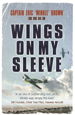 Wings on My Sleeve: The World's Greatest Test Pilot Tells His Story Paperback George Weidenfeld & Nicholson