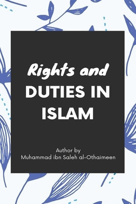 Rights and duties in Islam Paperback Mir Anwer
