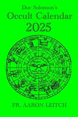 Doc Solomon's Occult Calendar 2025 by Rankine, David