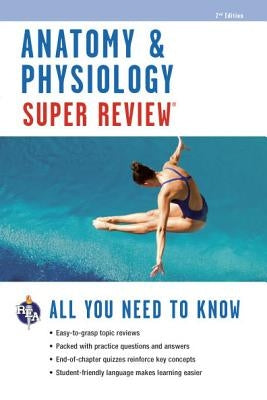 Anatomy & Physiology Super Review Paperback Research & Education Association