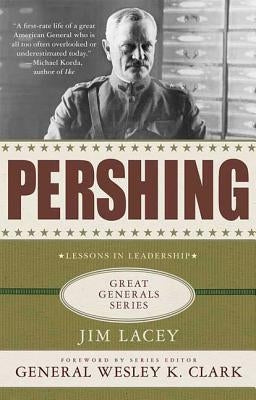 Pershing: A Biography: Lessons in Leadership Paperback St. Martin's Griffin