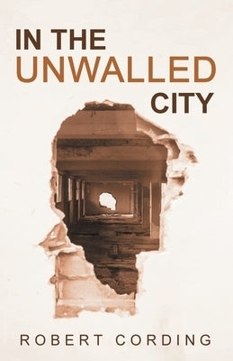 In the Unwalled City Paperback Slant Books
