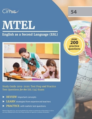 MTEL English as a Second Language (ESL) Study Guide 2019-2020: Test Prep and Practice Test Questions for the ESL (54) Exam Paperback Cirrus Test Prep