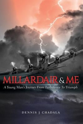 Millardair and Me: A Young Man's Journey from Turbulence to Triumph Paperback 1193498 Ontario Limited