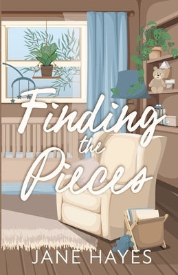 Finding the Pieces by Hayes, Jane