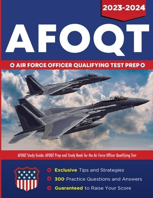AFOQT Study Guide: AFOQT Prep and Study Book for the Air Force Officer Qualifying Test Paperback Spire Study System