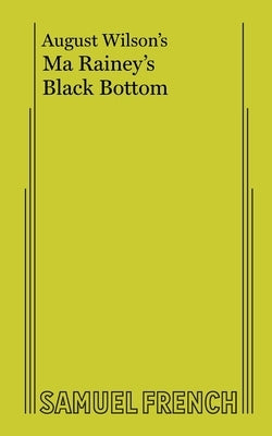 Ma Rainey's Black Bottom Paperback Samuel French, Inc.