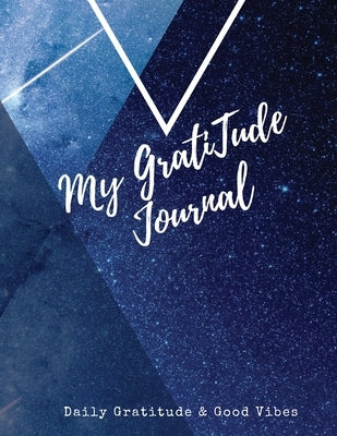 My Gratitude Journal: Amazing Notebook to Practice Positive Affirmation Gratitude & Mindful Thankfulness to Feel More Peaceful & Fulfilled Paperback Adina Tamiian