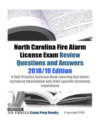 North Carolina Fire Alarm License Exam Review Questions and Answers: A Self-Practice Exercise Book covering fire alarm technical information and state Paperback Createspace Independent Publishing Platform