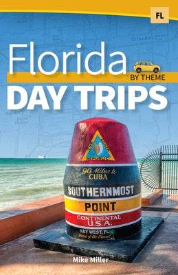 Florida Day Trips by Theme Adventure Publications