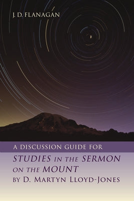 A Discussion Guide for Studies in the Sermon on the Mount by D. Martyn Lloyd-Jones Paperback William B. Eerdmans Publishing Company