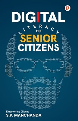 Digital Literacy for Senior Citizens Paperback Gullybaba Publishing House Pvt Ltd