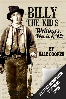 Billy the Kid's Writings, Words, and Wit Paperback Gelcour Books