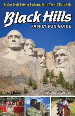 Black Hills Family Fun Guide: Explore South Dakota's Badlands, Devils Tower & Black Hills Paperback Adventure Publications