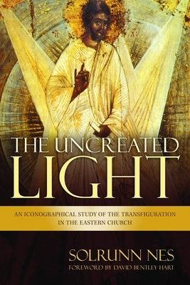 The Uncreated Light Paperback William B. Eerdmans Publishing Company