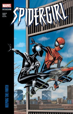 Spider-Girl Modern Era Epic Collection: Keeping the Faith Paperback Marvel Universe