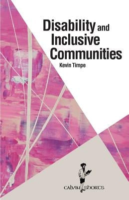 Disability and Inclusive Communities Paperback Calvin College Press