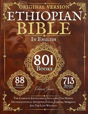 Complete Ethiopian Bible in English - Original Version - 88 Books by Jones, Edward