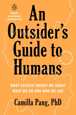 An Outsider's Guide to Humans: What Science Taught Me about What We Do and Who We Are Paperback Penguin Books