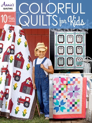 Colorful Quilts for Kids Paperback Annies