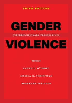 Gender Violence, Third Edition: Interdisciplinary Perspectives Paperback New York University Press