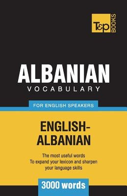 Albanian vocabulary for English speakers - 3000 words Paperback T&p Books Publishing Ltd