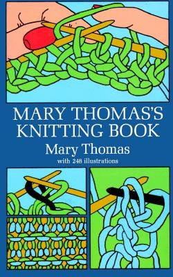 Mary Thomas's Knitting Book Paperback Dover Publications
