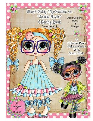 Sherri Baldy Tm My-Besties Tm Sweet Geeks Coloring Book Paperback Sherri Baldy My-Besties