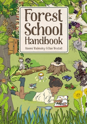 Forest School Handbook Paperback GMC Publications