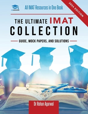 The Ultimate IMAT Collection: New Edition, all IMAT resources in one book: Guide, Mock Papers, and Solutions for the IMAT from UniAdmissions. Paperback Rar Medical Services