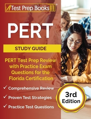 PERT Study Guide: PERT Test Prep Review with Practice Exam Questions for the Florida Certification [3rd Edition] Paperback Test Prep Books