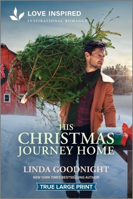 His Christmas Journey Home: An Uplifting Inspirational Romance by Goodnight, Linda