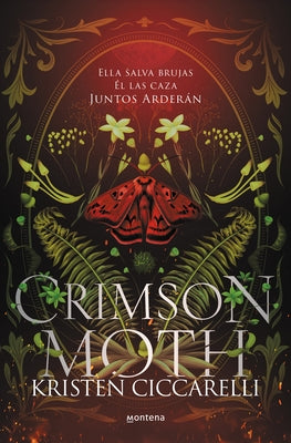 Crimson Moth / Heartless Hunter: Ella Salva Brujas. Él Las Caza. Juntos Arderán by Ciccarelli, Kristen