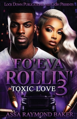 Fo'eva Rollin' 3 by Baker, Assa Raymond