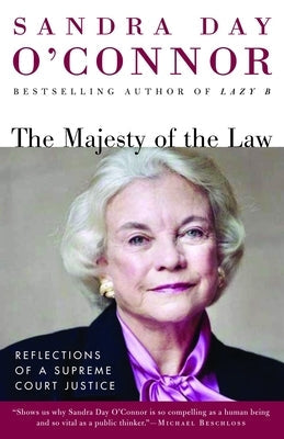 The Majesty of the Law: Reflections of a Supreme Court Justice Paperback Random House Trade