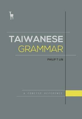 Taiwanese Grammar: A Concise Reference Paperback Greenhorn Media