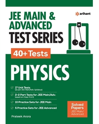 JEE MAIN & ADVANCED TEST SERIES 40+ Tests PHYSICS Paperback Arihant Publication India Limited