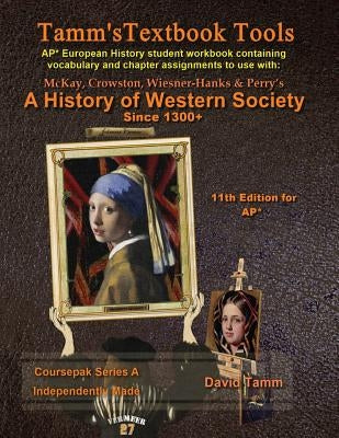 A History of Western Society+ 11th Edition Workbook (AP* European History): Daily assignments tailor-made for the McKay et al. text Paperback Createspace Independent Publishing Platform