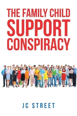 The Family Child Support Conspiracy Paperback Covenant Books