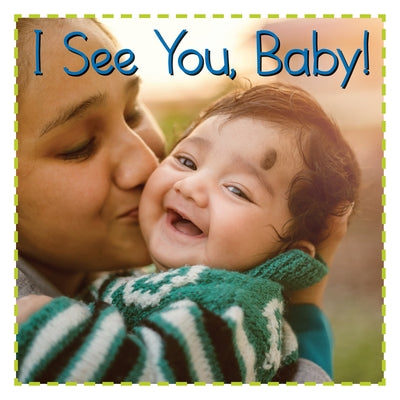 I See You, Baby! Board Book Flowerpot Press