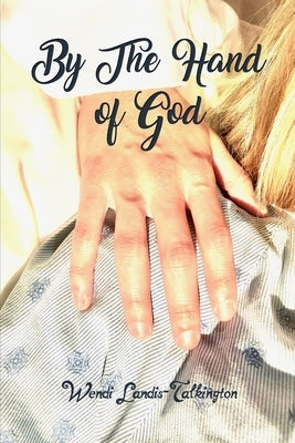 By the Hand of God Paperback Dorrance Publishing Co.