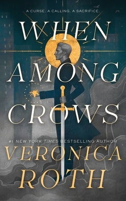 When Among Crows by Roth, Veronica