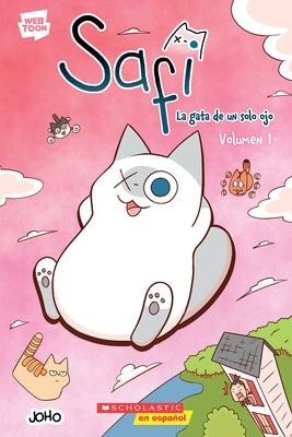 Safi: La Gata de Un Solo Ojo Volumen 1 (Saphie the One-Eyed Cat Volume 1) by Joho