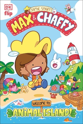 Max and Chaffy: Welcome to Animal Island by Smart, Jamie