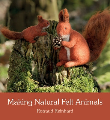 Making Natural Felt Animals Paperback Floris Books