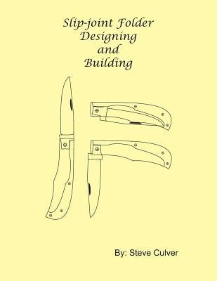Slip-joint Folder Designing and Building Paperback Createspace Independent Publishing Platform