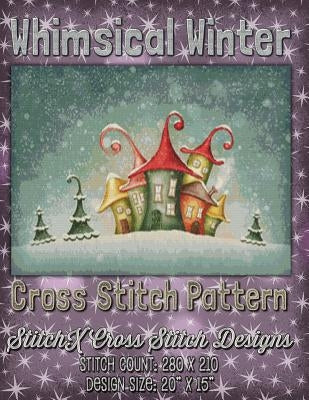 Whimsical Winter Cross Stitch Pattern Paperback Createspace Independent Publishing Platform