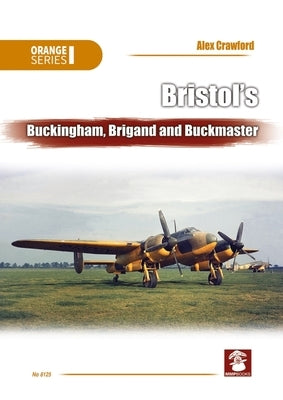 Bristol's Buckingham, Brigand and Buckmaster Paperback MMP