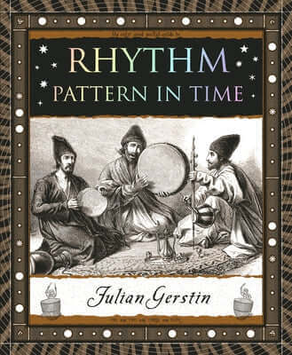 Rhythm: Pattern in Time Paperback Wooden Books