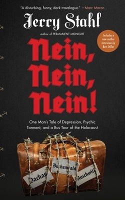 Nein, Nein, Nein!: One Man's Tale of Depression, Psychic Torment, and a Bus Tour of the Holocaust Paperback Akashic Books, Ltd.